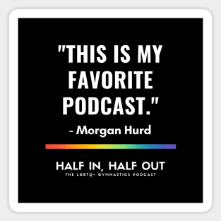 Morgan Hurd's Favorite Podcast Magnet